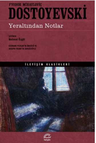 Yeraltından Notlar Fyodor Mihayloviç Dostoyevski