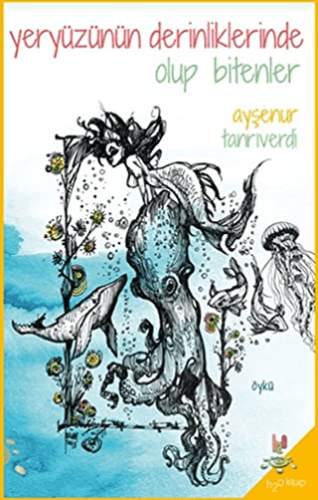 Yeryüzünün Derinliklerinde Olup Bitenler Ayşenur Tanrıverdi