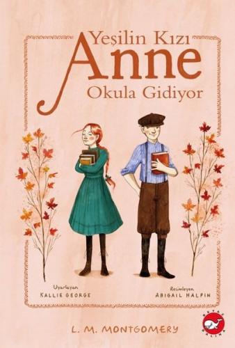 Yeşilin Kızı Anne - Okula Gidiyor (Ciltli)
