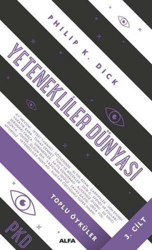 Yetenekliler Dünyası - Toplu Öyküler Cilt 3 (Ciltli) Philip K. Dick Yetenekliler Dünyası - Toplu Öyküler Cilt 3 (Ciltli) Philip K. Dick