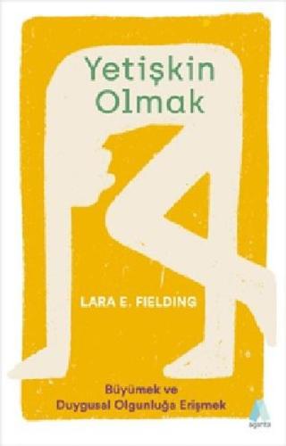 Yetişkin Olmak Lara E. Fielding