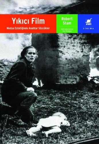 Yıkıcı Film - Medya Estetiğinde Anahtar Sözcükler Robert Stam