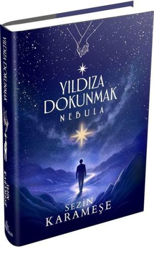 Yıldıza Dokunmak 2: Nebula (Ciltli) Sezin Karameşe