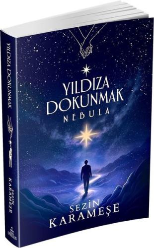 Yıldıza Dokunmak 2: Nebula Sezin Karameşe
