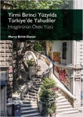 Yirmi Birinci Yüzyılda Türkiye'de Yahudiler: Hoşgörünün Öteki Yüzü Mar