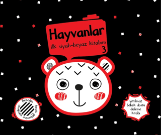 Yırtılmaz Kitap: Hayvanlar 3 İlk Siyah-Beyaz Kitabım Müşen Davarcı