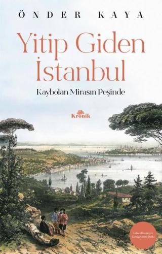 Yitip Giden İstanbul-Kaybolan Mirasın Peşinde Jonathan Coe