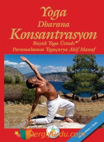 Yoga Dharana Konsantrasyon Akif Manaf