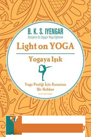 Yogaya Işık - Light on Yoga B. K. S. İyengar