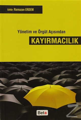 Yönetim ve Örgüt Açısından Kayırmacılık Kolektif