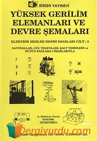 Yüksek Gerilim Elemanları ve Devre Şemaları A. Hikmet Fırat