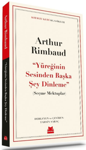 ‘‘Yüreğinin Sesinden Başka Şey Dinleme'' - Seçme Mektuplar