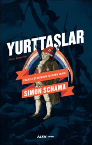 Yurttaşlar - Fransız Devriminin İçerden Tarihi Simon Schama