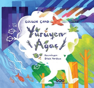 Yürüyen Ağaç Gülgün Çako