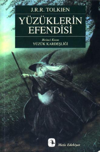 Yüzüklerin Efendisi - I - Yüzük Kardeşliği J. R. R. Tolkien