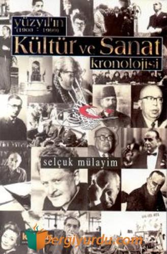 Yüzyılın (1900 - 1999)Kültür ve Sanat Kronolojisi