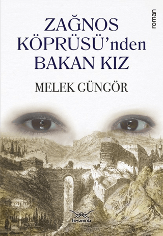 Zağnos Köprüsü'nden Bakan Kız Liman Von Sanders