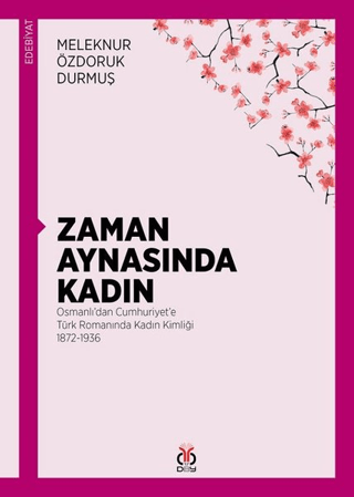 Zaman Aynasında Kadın Meleknur Özdoruk Durmuş
