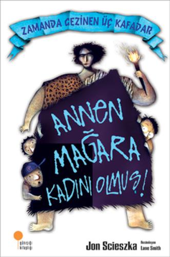 Zamanda Gezinen Üç Kafadar - Annen Mağara Kadını Olmuş! Hacı Mehmed Zi