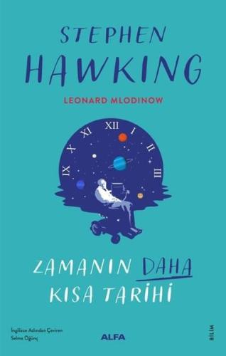 Zamanın Daha Kısa Kısa Tarihi - Renkli Resimli (Ciltli)
