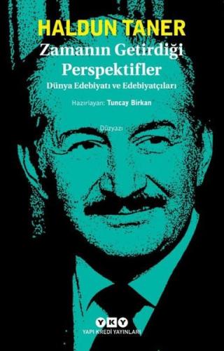 Zamanın Getirdiği Perspektifler - Dünya Edebiyatı ve Edebiyatçıları Ha