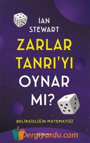 Zarlar Tanrı'yı Oynar mı? Belirsizliğin Matematiği