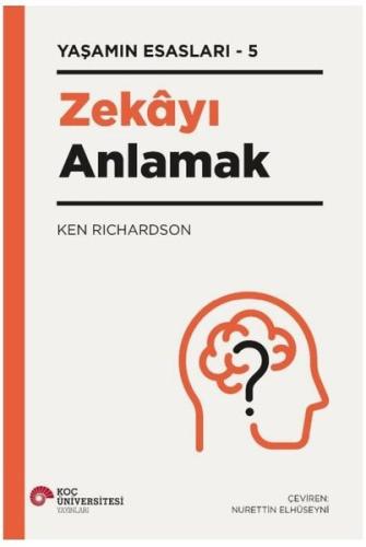 Zekayı Anlamak - Yaşamın Esasları 5