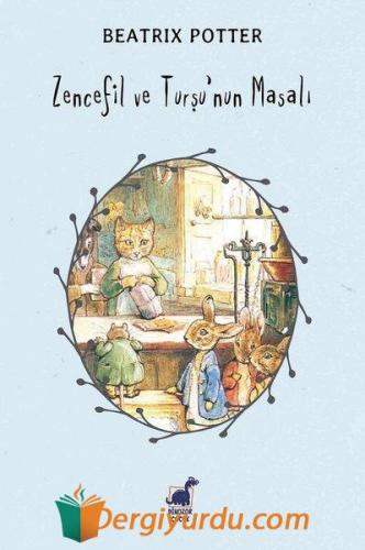 Zencefil ve Turşu'nun Masalı Beatrix Potter