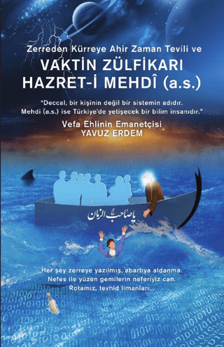 Zerreden Kürreye Ahir Zaman Tevili ve Vaktin Zülfikarı Hazret-i Mehdi (A.S)