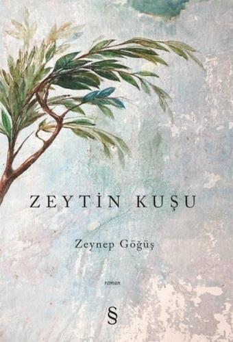 Zeytin Kuşu Zeynep Göğüş Zeytin Kuşu Zeynep Göğüş