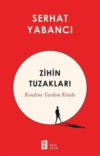 Zihin Tuzakları - Kendine Yardım Kitabı Serhat Yabancı