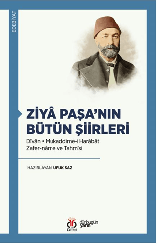 Ziyâ Paşa'nın Bütün Şiirleri Dîvân Mukaddime-i Harâbât • Zafer-nâme ve